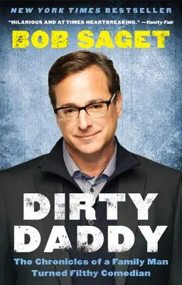Dirty Daddy: Crónicas de un padre de familia convertido en cómico guarro - Dirty Daddy: The Chronicles of a Family Man Turned Filthy Comedian