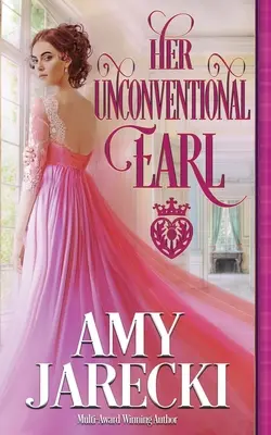 Su conde poco convencional - Her Unconventional Earl