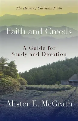 Fe y credos: Guía para el estudio y la devoción - Faith and Creeds: A Guide for Study and Devotion