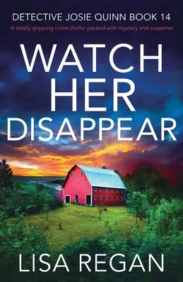 Mírala desaparecer: Un thriller policíaco totalmente apasionante repleto de misterio y suspense - Watch Her Disappear: A totally gripping crime thriller packed with mystery and suspense