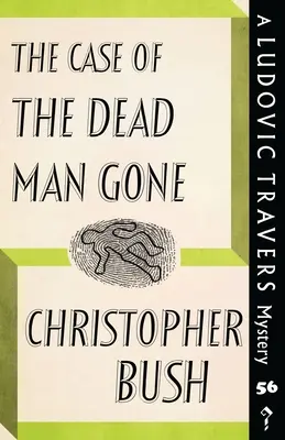 El caso del hombre muerto: un misterio de Ludovic Travers - The Case of the Dead Man Gone: A Ludovic Travers Mystery