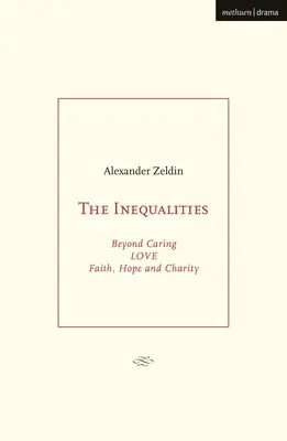 Las desigualdades: Más allá del cuidado; AMOR; Fe, esperanza y caridad - The Inequalities: Beyond Caring; LOVE; Faith, Hope and Charity