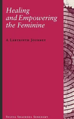 Sanar y potenciar lo femenino: Un viaje por el laberinto - Healing and Empowering the Feminine: A Labyrinth Journey