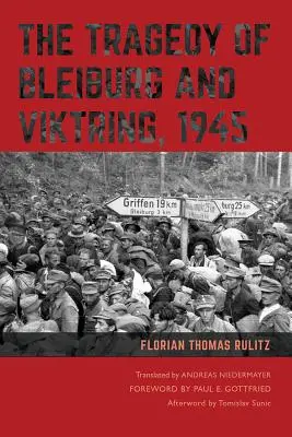 La tragedia de Bleiburg y Viktring, 1945 - The Tragedy of Bleiburg and Viktring, 1945