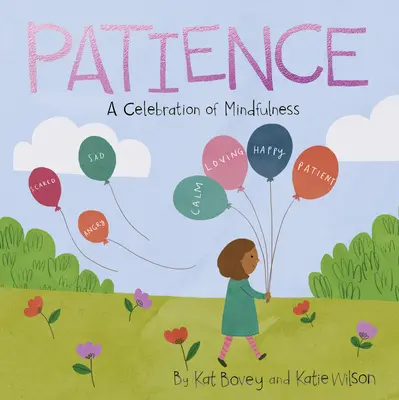 La paciencia: Una celebración de la atención plena - Patience: A Celebration of Mindfulness