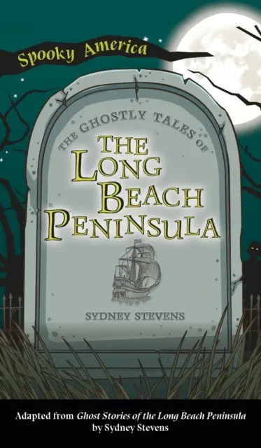 Historias Fantasmales de la Península de Long Beach - Ghostly Tales of Long Beach Peninsula