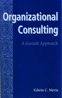 Consultoría organizativa: un enfoque gestáltico - Organizational Consulting - A Gestalt Approach