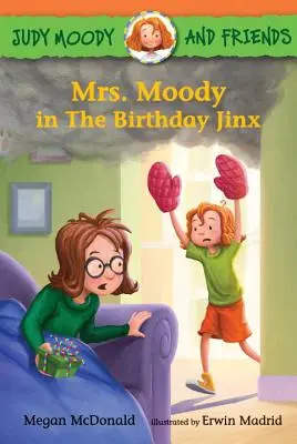 Judy Moody y sus amigos La Sra. Moody en el Gafe del Cumpleaños - Judy Moody and Friends: Mrs. Moody in the Birthday Jinx