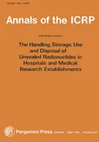 Publicación ICRP 25 - Handling and Disposal of Radioactive Materials in Hospitals (Manipulación y eliminación de materiales radiactivos en hospitales) - ICRP Publication 25 - Handling and Disposal of Radioactive Materials in Hospitals