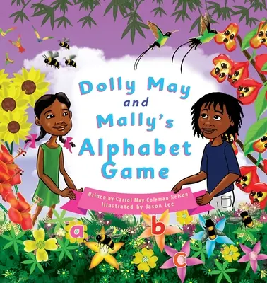 El juego del abecedario de Dolly May y Mally: Aprender el abecedario es divertido - Dolly May and Mally's Alphabet Game: Make Learning the Alphabet Fun!