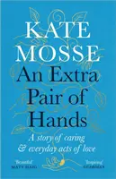 Extra Pair of Hands - Una historia de cuidados y actos cotidianos de amor - Extra Pair of Hands - A story of caring and everyday acts of love