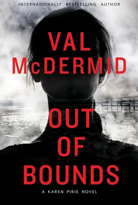 Out of Bounds: Una novela de Karen Pirie - Out of Bounds: A Karen Pirie Novel