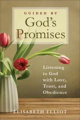 Guiados por las promesas de Dios: Escuchar a Dios con amor, confianza y obediencia - Guided by God's Promises: Listening to God with Love, Trust, and Obedience