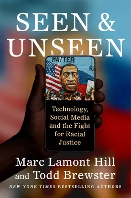 Visto y no visto: Tecnología, redes sociales y lucha por la justicia racial - Seen and Unseen: Technology, Social Media, and the Fight for Racial Justice