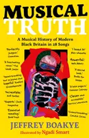 La verdad musical - Un viaje musical por la Gran Bretaña negra moderna - Musical Truth - A Musical Journey Through Modern Black Britain