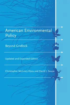 Política medioambiental estadounidense: Más allá del bloqueo - American Environmental Policy: Beyond Gridlock