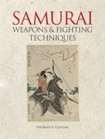 Samurai Weapons and Fighting Techniques (Conlan Thomas D. (Professor of East Asian Studies & History Princeton University))