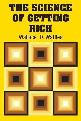 La ciencia de hacerse rico - The Science of Getting Rich