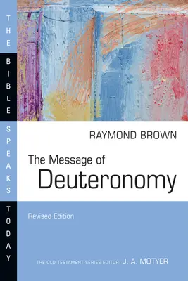 El mensaje de Deuteronomio - The Message of Deuteronomy