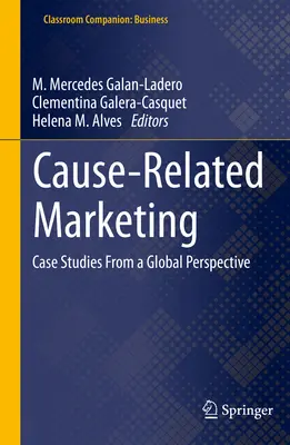 Marketing con Causa: Casos prácticos desde una perspectiva global - Cause-Related Marketing: Case Studies from a Global Perspective