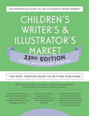 Children's Writer's & Illustrator's Market 33ª edición: La guía más fiable para publicar - Children's Writer's & Illustrator's Market 33rd Edition: The Most Trusted Guide to Getting Published