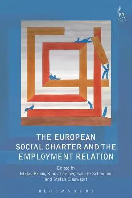 La Carta Social Europea y la relación laboral - The European Social Charter and the Employment Relation