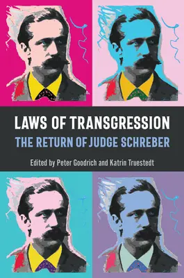 Leyes de transgresión: El regreso del juez Schreber - Laws of Transgression: The Return of Judge Schreber