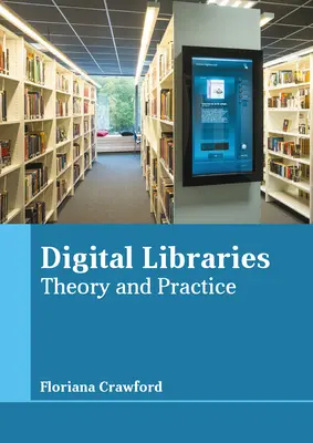 Bibliotecas digitales: Teoría y práctica - Digital Libraries: Theory and Practice