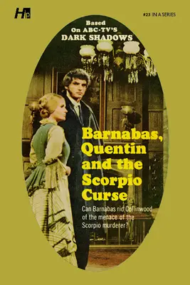 Sombras Tenebrosas la Biblioteca Completa en Rústica Reimpresión Libro 23: Bernabé, Quentin y la Maldición de Escorpio - Dark Shadows the Complete Paperback Library Reprint Book 23: Barnabas, Quentin and the Scorpio Curse