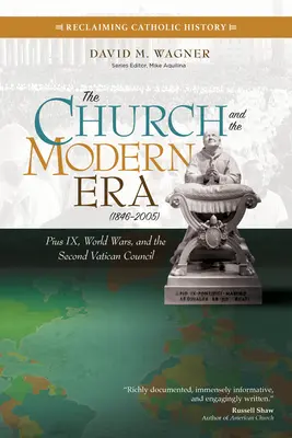 La Iglesia y la Edad Moderna (1846-2005): Pío IX, las guerras mundiales y el Concilio Vaticano II - The Church and the Modern Era (1846-2005): Pius IX, World Wars, and the Second Vatican Council