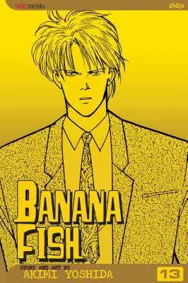 Banana Fish, Vol. 13: Volumen 13 - Banana Fish, Vol. 13: Volume 13