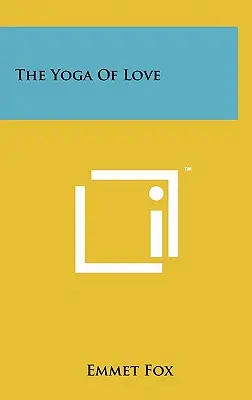 El Yoga del Amor - The Yoga Of Love