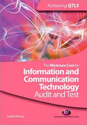 El núcleo mínimo de las tecnologías de la información y la comunicación: Auditoría y pruebas - The Minimum Core for Information and Communication Technology: Audit and Test
