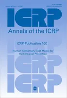 Publicación ICRP 100 - Human Alimentary Tract Model for Radiological Protection (Modelo del tracto alimentario humano para la protección radiológica) - ICRP Publication 100 - Human Alimentary Tract Model for Radiological Protection