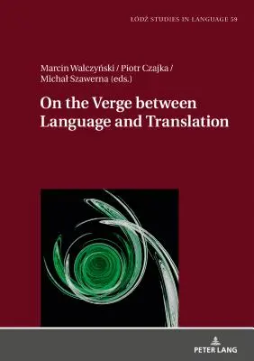 A caballo entre la lengua y la traducción - On the Verge Between Language and Translation