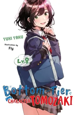 Bottom-Tier Character Tomozaki, Vol. 8 (Novela Ligera) - Bottom-Tier Character Tomozaki, Vol. 8 (Light Novel)