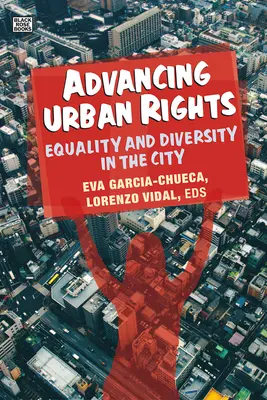 Impulsar los derechos urbanos: Igualdad y diversidad en la ciudad - Advancing Urban Rights: Equality and Diversity in the City