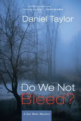 ¿No sangramos? Un misterio de Jon Mote - Do We Not Bleed?: A Jon Mote Mystery