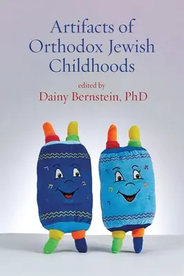 Artefactos de la infancia judía ortodoxa: Ensayos personales y críticos - Artifacts of Orthodox Jewish Childhoods: Personal and Critical Essays