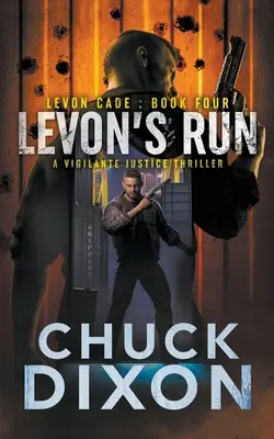 La huida de Levon: Un thriller de justicieros justicieros - Levon's Run: A Vigilante Justice Thriller