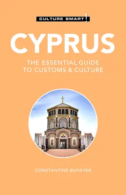 Chipre - ¡Cultura inteligente! La guía esencial de costumbres y cultura - Cyprus - Culture Smart!: The Essential Guide to Customs & Culture