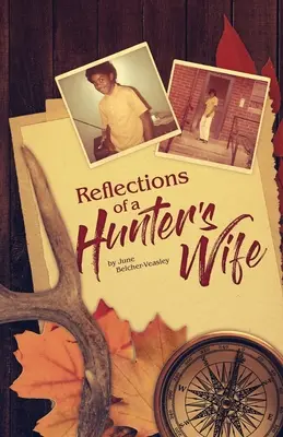 Reflexiones de la esposa de un cazador - Reflections Of A Hunter's Wife