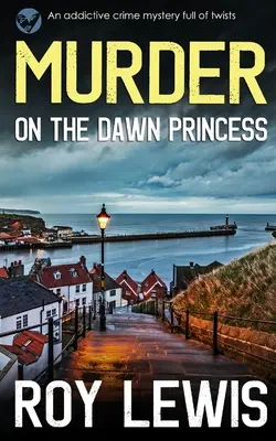 ASESINATO EN LA PRINCESA DEL AMANECER un adictivo misterio lleno de giros - MURDER ON THE DAWN PRINCESS an addictive crime mystery full of twists