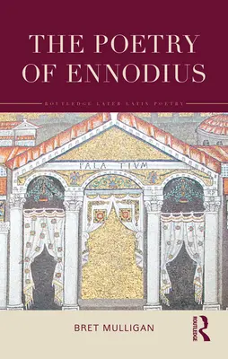 La poesía de Ennodio: Traducción con introducción y notas - The Poetry of Ennodius: Translated with an Introduction and Notes