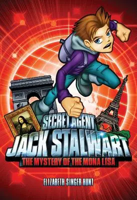 Agente Secreto Jack Stalwart: Libro 3: El Misterio de la Mona Lisa: Francia - Secret Agent Jack Stalwart: Book 3: The Mystery of the Mona Lisa: France