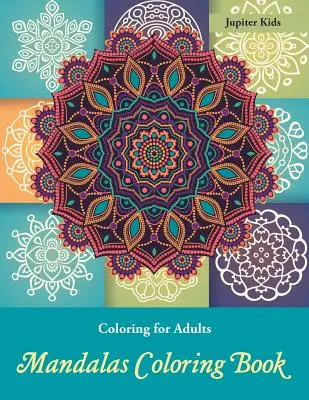 Libros para colorear para adultos: Mandalas para colorear - Coloring Books For Adults: Mandalas Coloring Book