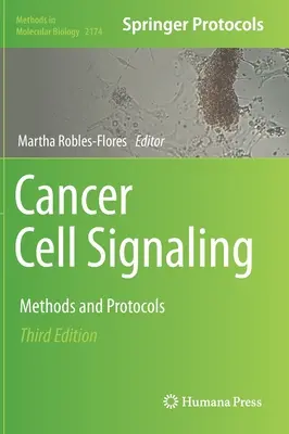 Señalización de las células cancerosas: Métodos y protocolos - Cancer Cell Signaling: Methods and Protocols