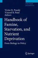 Manual de hambruna, inanición y privación de nutrientes: De la biología a la política - Handbook of Famine, Starvation, and Nutrient Deprivation: From Biology to Policy