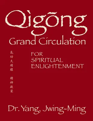 Qigong Gran Circulación para la Iluminación Espiritual - Qigong Grand Circulation for Spiritual Enlightenment