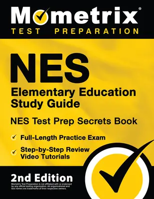 NES Elementary Education Study Guide - NES Test Prep Secrets Book, Full-Length Practice Exam, Step-by-Step Review Video Tutorials: [2da Edición] - NES Elementary Education Study Guide - NES Test Prep Secrets Book, Full-Length Practice Exam, Step-by-Step Review Video Tutorials: [2nd Edition]